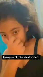 GunGun Gupta Viral Video Original Link , GunGun Gupta Full Video Download Link